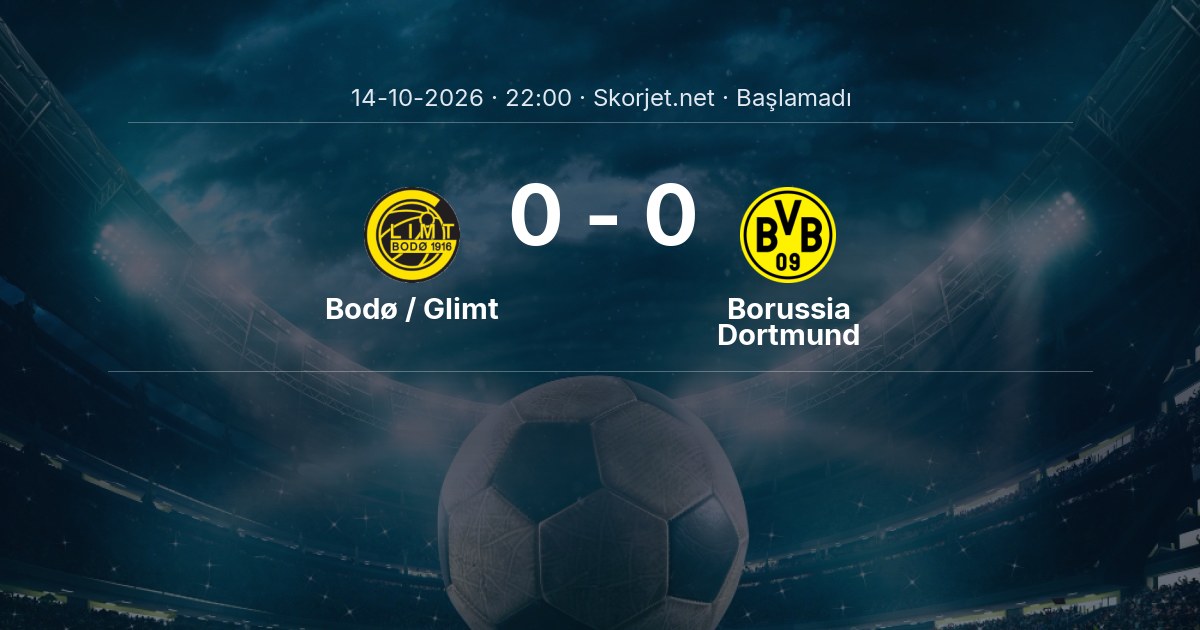 Bodø / Glimt - Borussia Dortmund Maçı Muhtemel 11’leri ve Detayları