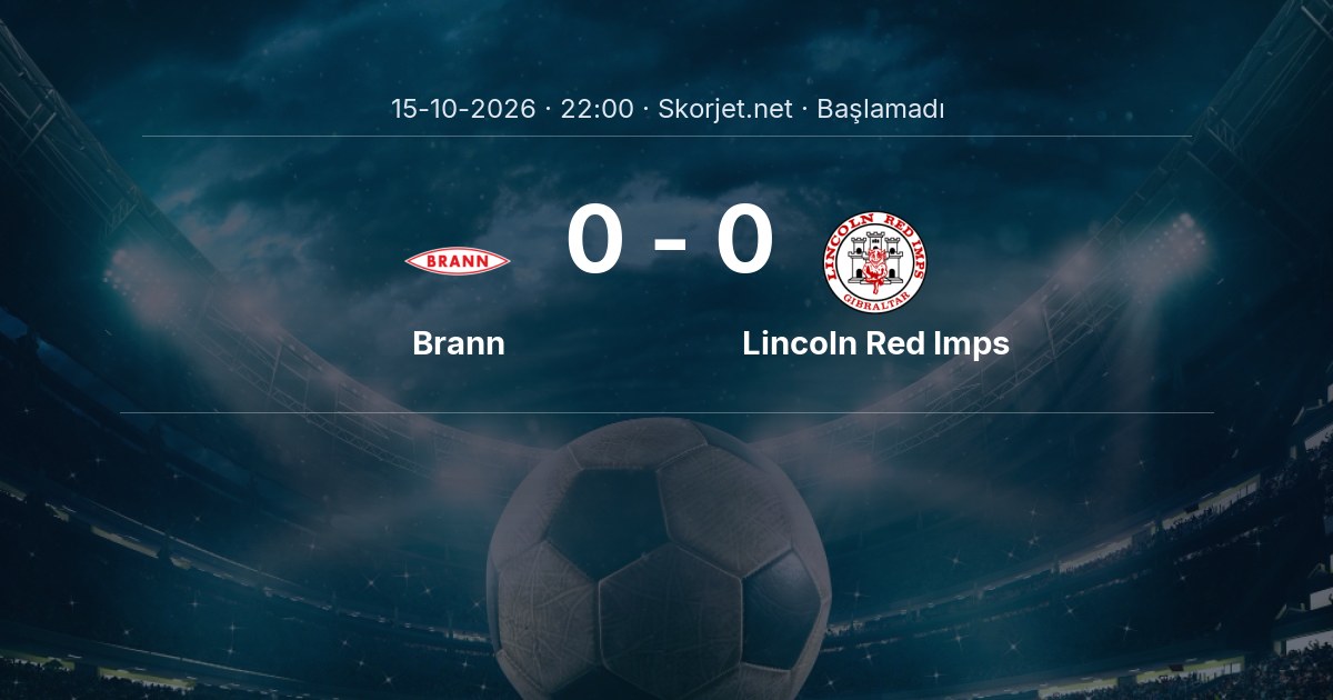 Brann - Lincoln Red Imps Maçı Öncesi Kadrolar ve Maç Bilgileri