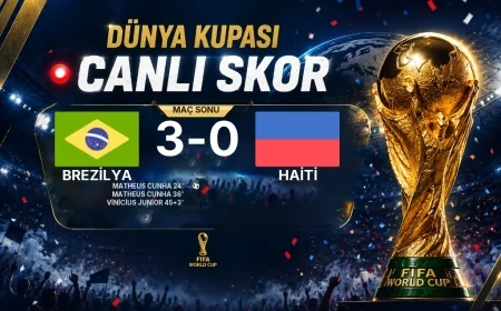 2026 Dünya Kupası Grup D maçı | Brezilya 3-0 Haiti sonucu