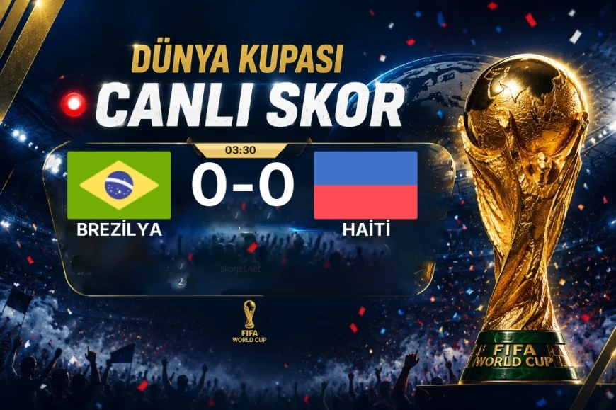 Dünya Kupası: Brezilya – Haiti maçı öncesi son durum
