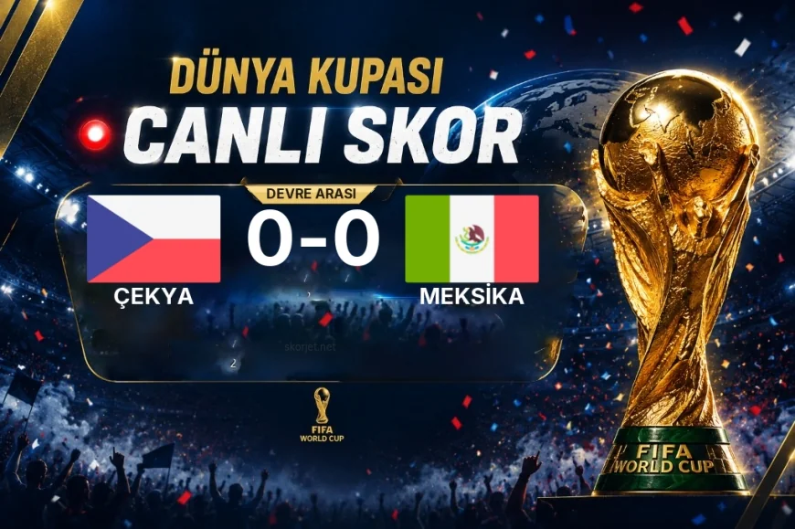 Çekya - Meksika Maçında İlk Yarı Sonucu