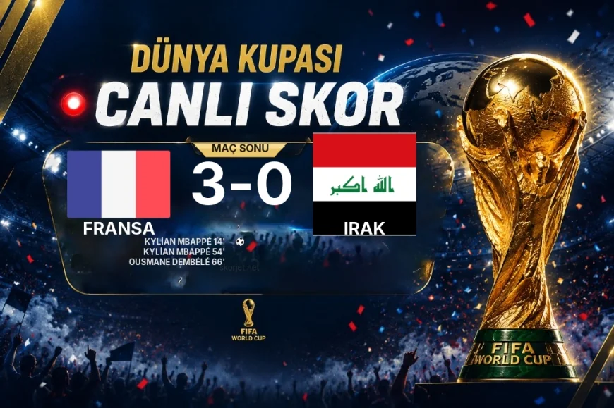 Maç sonucu: Fransa 3-0 Irak