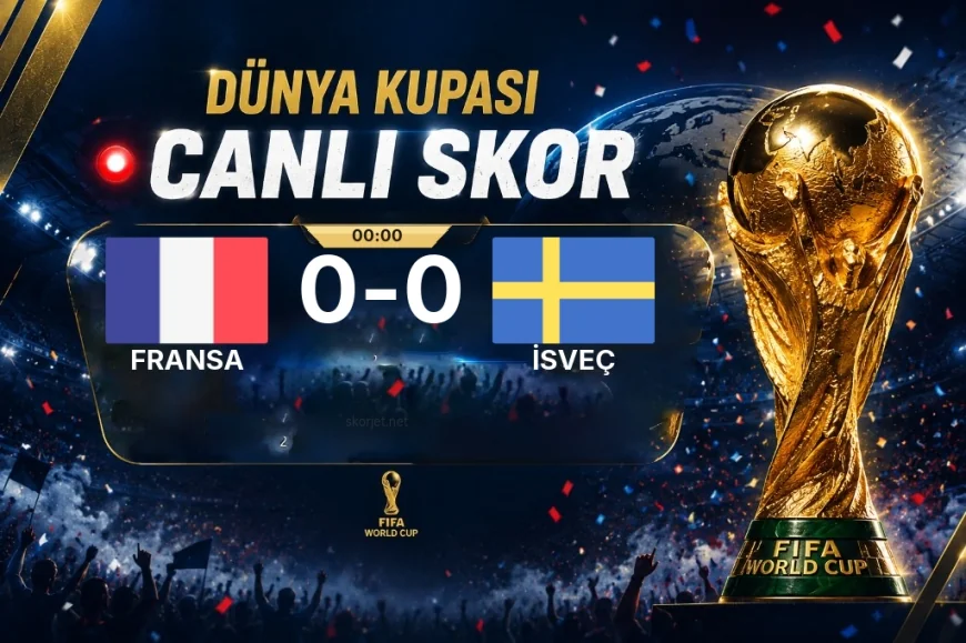 Dünya Kupası: Fransa - İsveç maçı öncesi son durum