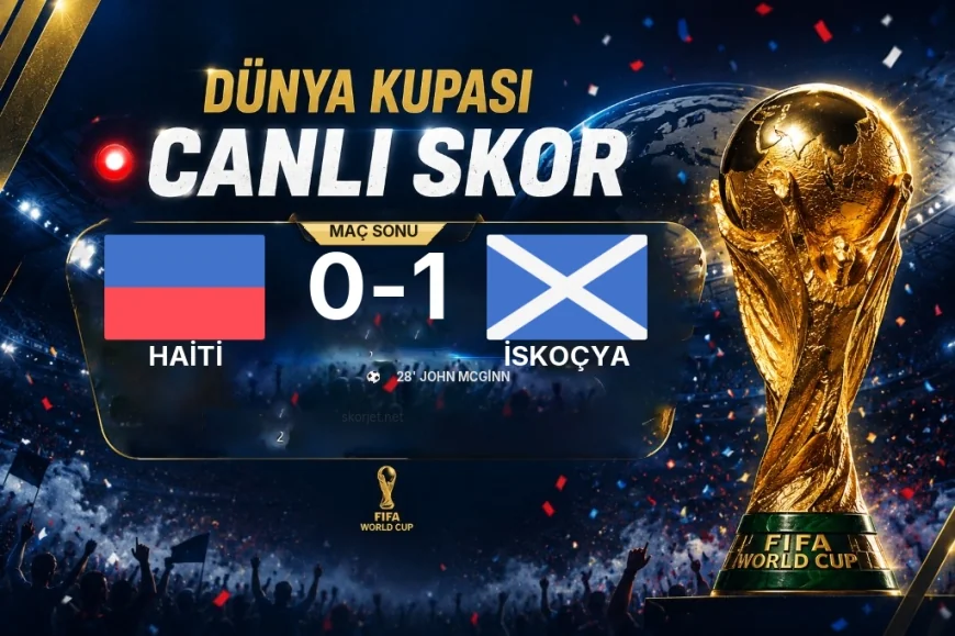 Dünya Kupası: Haiti – İskoçya maçı öncesi son durum