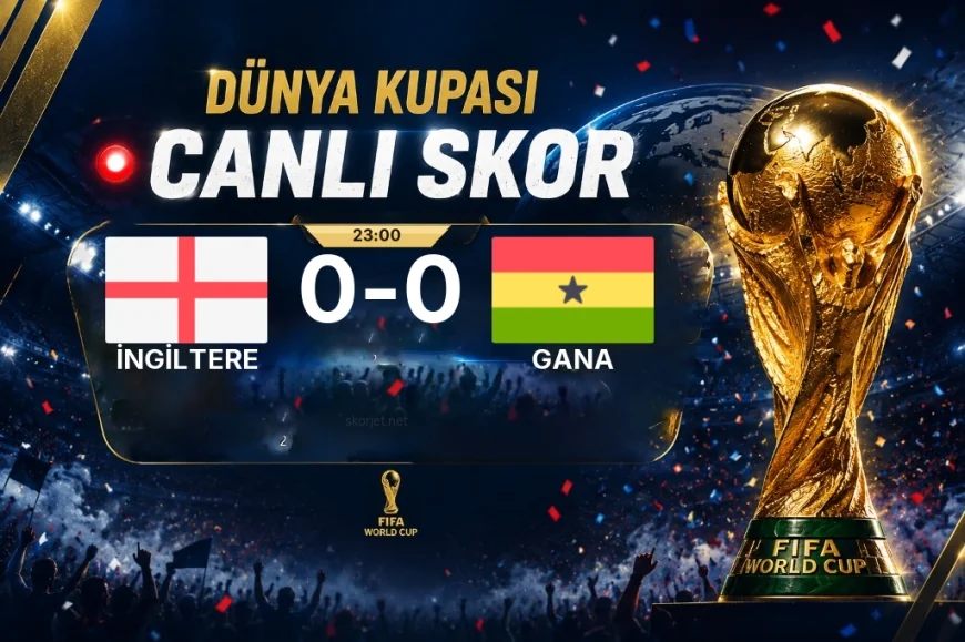 Dünya Kupası: İngiltere – Gana maçı öncesi son durum
