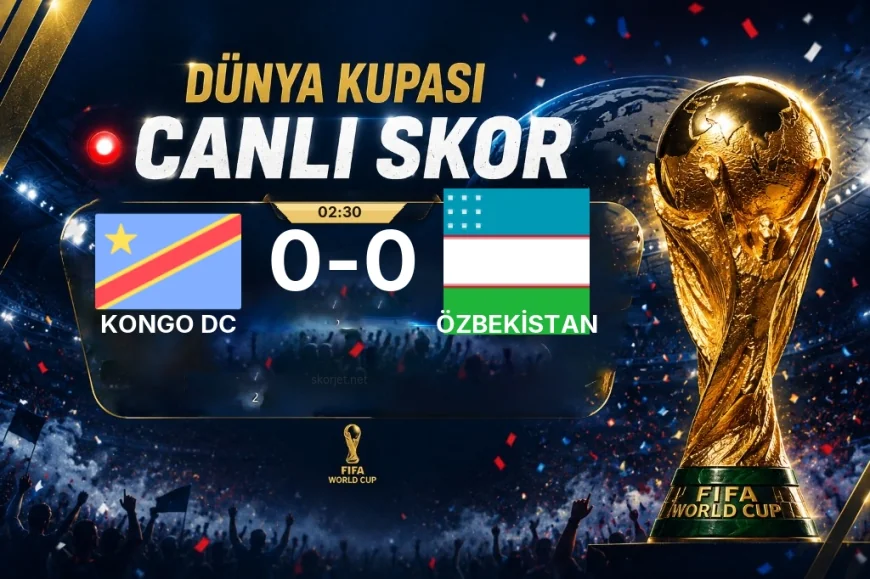 Dünya Kupası: Kongo DC – Özbekistan maçı öncesi son durum