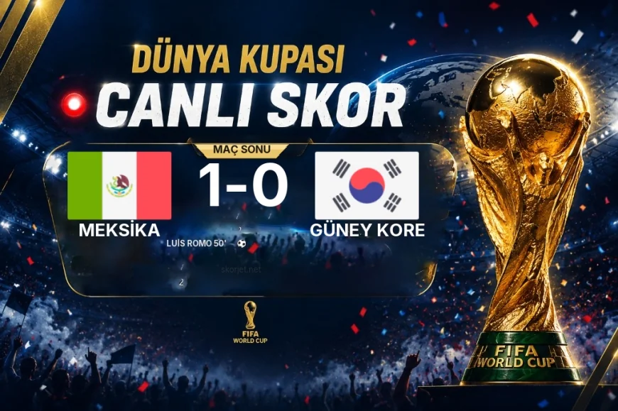 Meksika 1-0 Güney Kore — Dünya Kupası maç sonucu