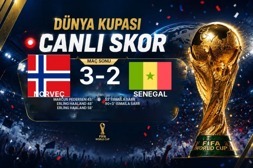Dünya Kupası: Norveç 3-2 Senegal maç özeti