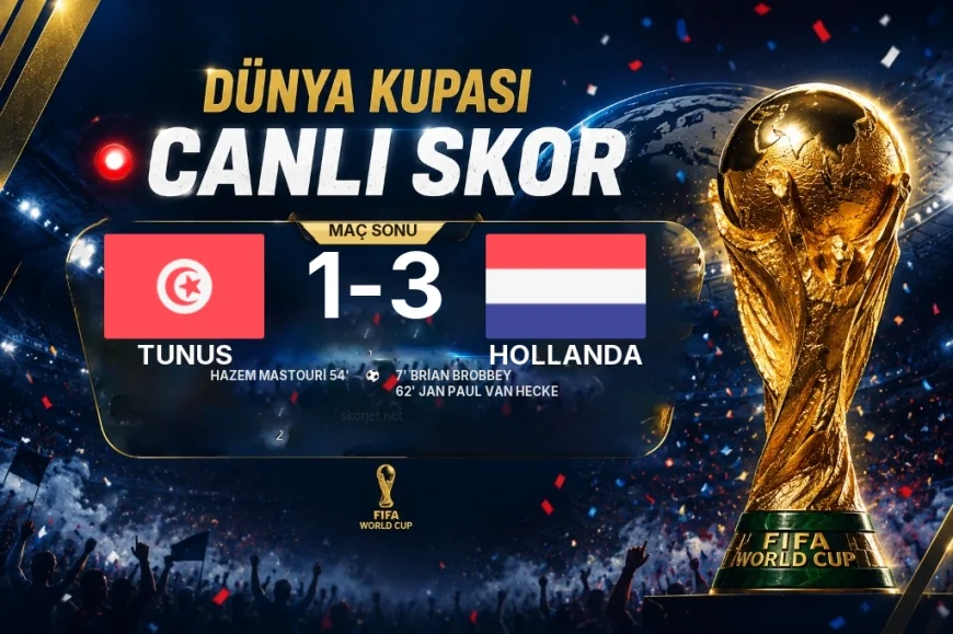 2026 Dünya Kupası Grup F maçı | Tunus 1-3 Hollanda sonucu