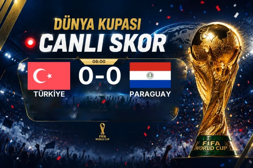 Dünya Kupası: Türkiye – Paraguay maçı öncesi son durum