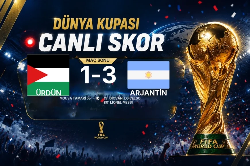 Ürdün 1-3 Arjantin — Dünya Kupası maç sonucu