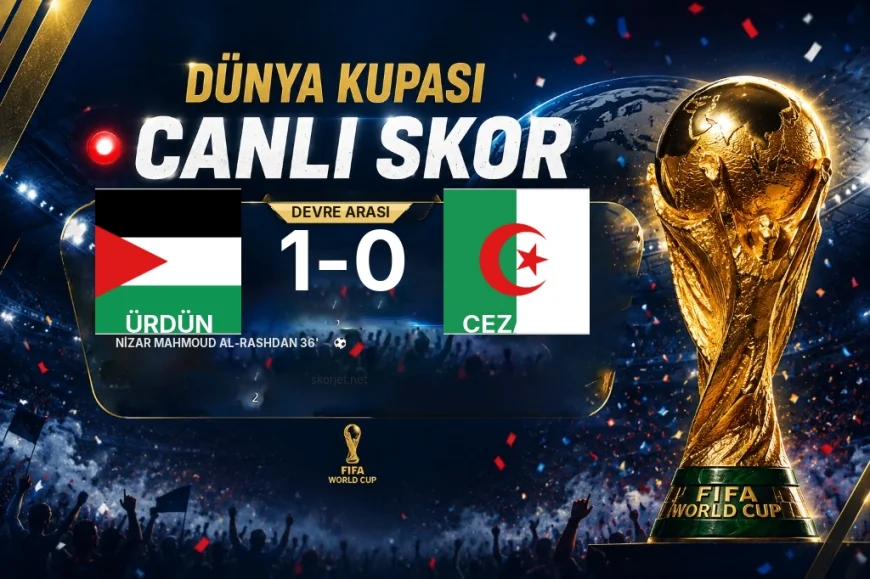Ürdün - Cezayir: İlk 45 Dakika 1-0