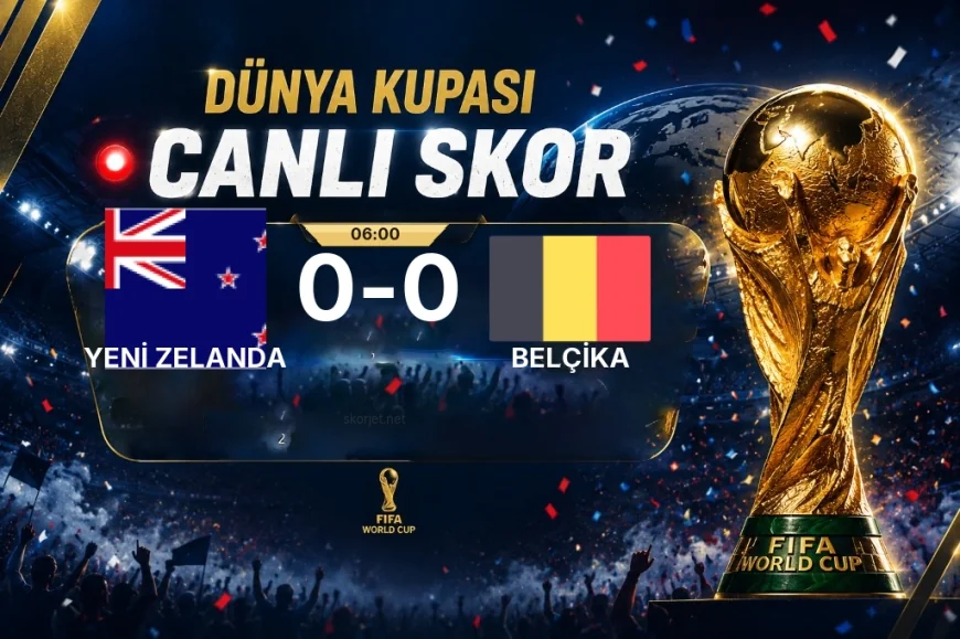 Dünya Kupası: Yeni Zelanda – Belçika maçı öncesi son durum