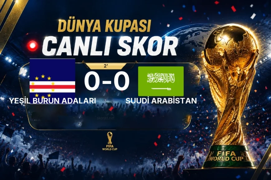 MAÇ BAŞLADI | Yeşil Burun Adaları - Suudi Arabistan