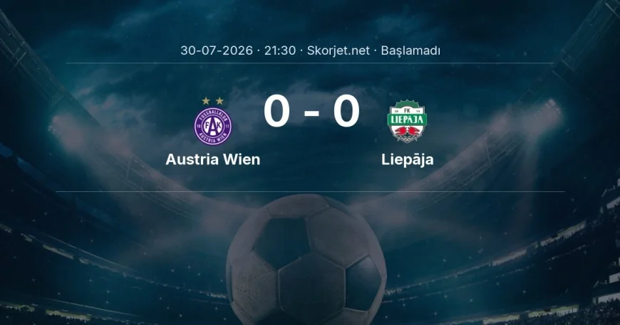 Austria Wien - Liepāja maçı öncesi | Avrupa Konferans Ligi