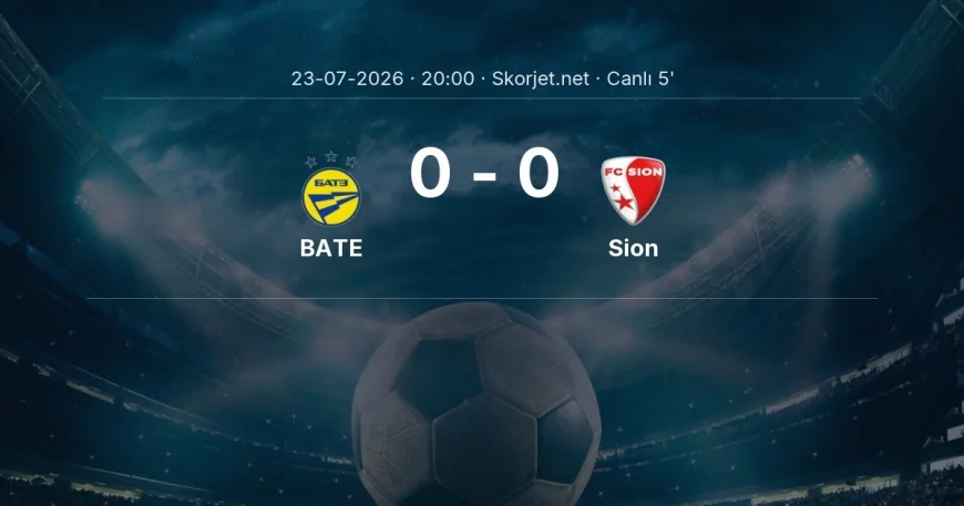 Avrupa Konferans Ligi: BATE - Sion maçı başladı