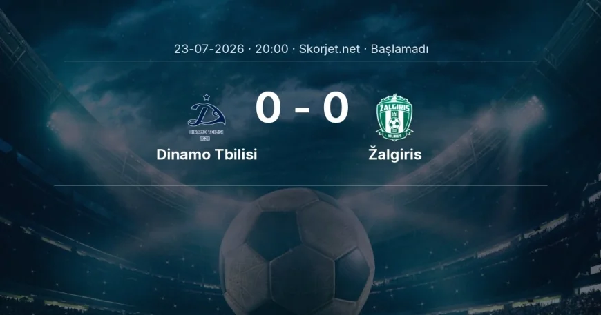 Dinamo Tbilisi - Žalgiris muhtemel ilk 11'ler | Avrupa Konferans Ligi