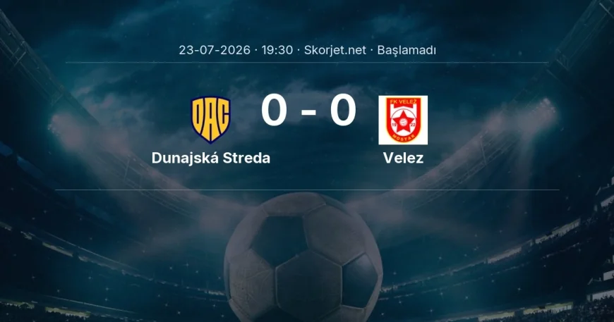 Avrupa Konferans Ligi: Dunajská Streda - Velez kadro ve maç öncesi