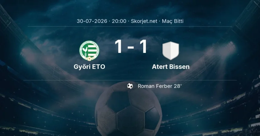 Győri ETO 1-1 Atert Bissen - maç özeti | Avrupa Konferans Ligi