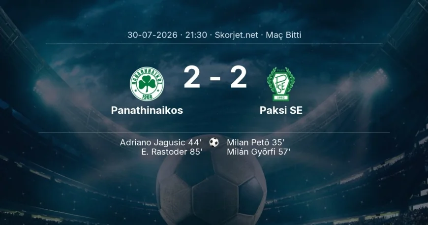 Panathinaikos 2-2 Paksi SE - maç özeti | Avrupa Konferans Ligi