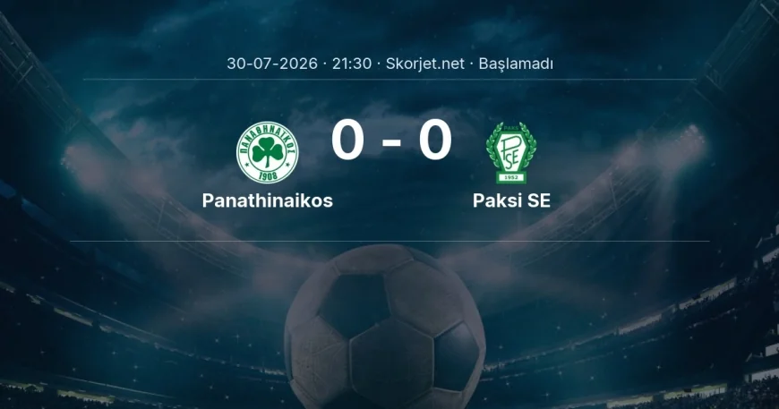 Avrupa Konferans Ligi: Panathinaikos - Paksi SE maç bilgileri