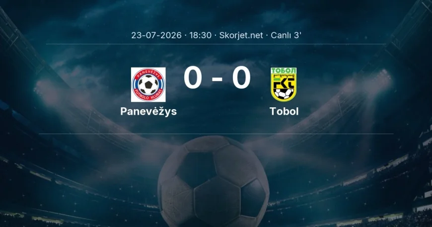 Avrupa Konferans Ligi: Panevėžys - Tobol maçı başladı