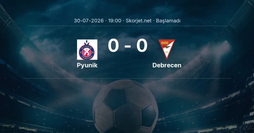 Pyunik - Debrecen maçı ne zaman, saat kaçta? | Avrupa Konferans Ligi