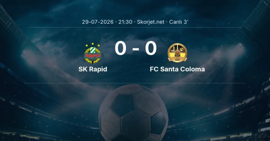 MAÇ BAŞLADI | SK Rapid - FC Santa Coloma