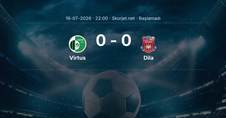 Avrupa Konferans Ligi: Virtus - Dila kadro ve maç öncesi