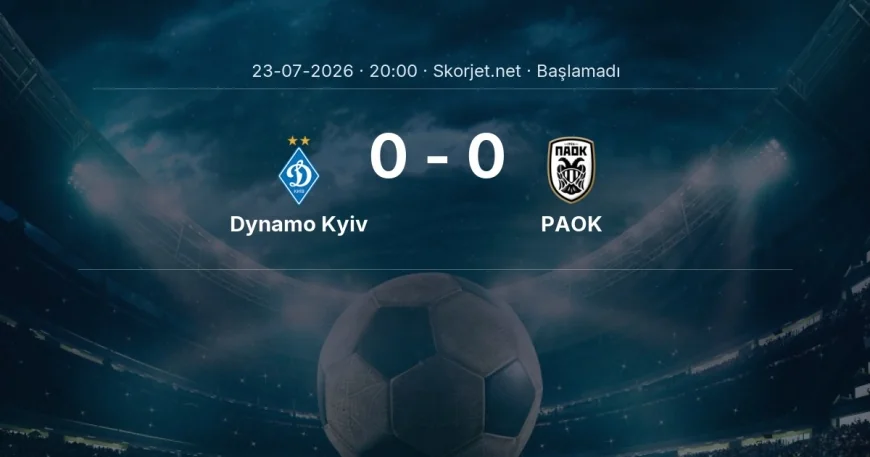Dynamo Kyiv - PAOK maçı ne zaman, saat kaçta? | Avrupa Ligi
