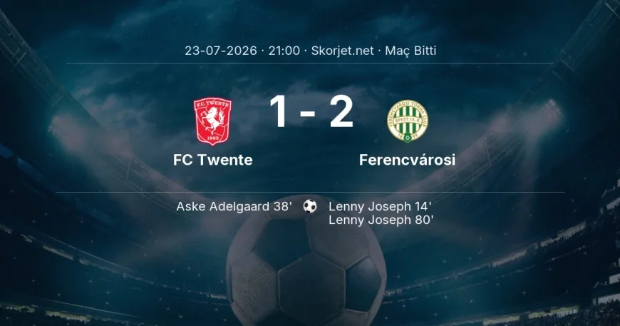 FC Twente 1-2 Ferencvárosi - maç özeti | Avrupa Ligi