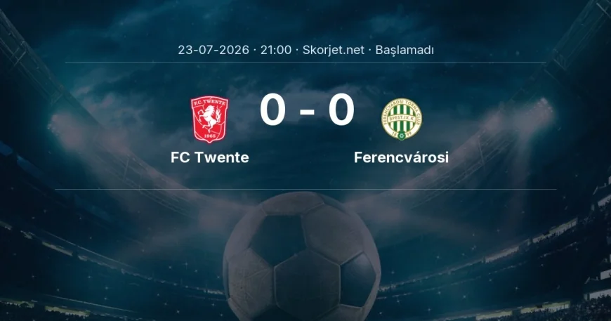 Avrupa Ligi: FC Twente - Ferencvárosi kadro ve maç öncesi