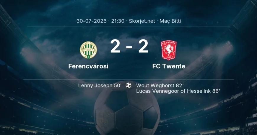 Ferencvárosi 2-2 FC Twente - maç özeti | Avrupa Ligi