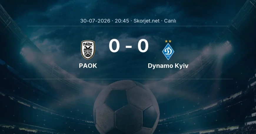 Avrupa Ligi: PAOK - Dynamo Kyiv maçı başladı