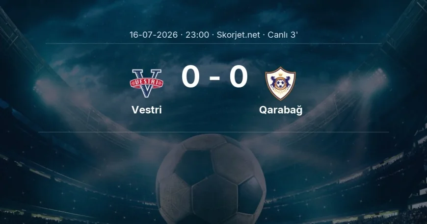 MAÇ BAŞLADI | Vestri - Qarabağ