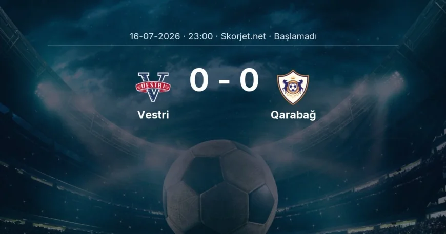 Vestri - Qarabağ muhtemel ilk 11'ler | Avrupa Ligi