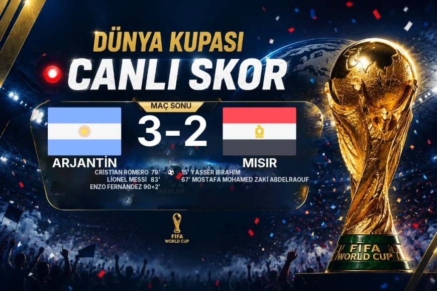 2026 Dünya Kupası maçı | Arjantin 3-2 Mısır sonucu