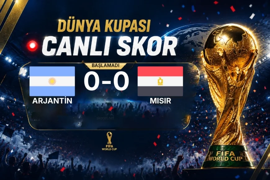 Dünya Kupası: Arjantin - Mısır maçı öncesi son durum
