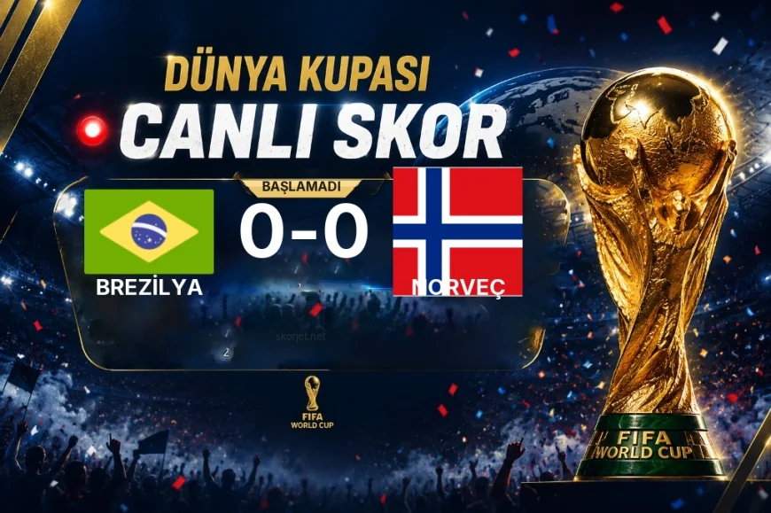 Dünya Kupası: Brezilya - Norveç maçı öncesi son durum