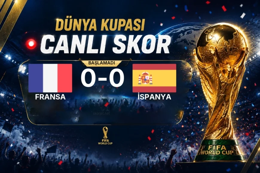 Dünya Kupası: Fransa - İspanya maçı öncesi son durum