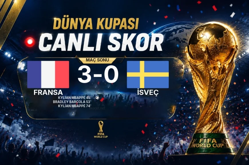 Fransa - İsveç 3-0 | Maç raporu