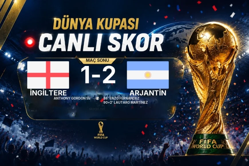İngiltere 1-2 Arjantin - 2026 Dünya Kupası maçı maç sonucu