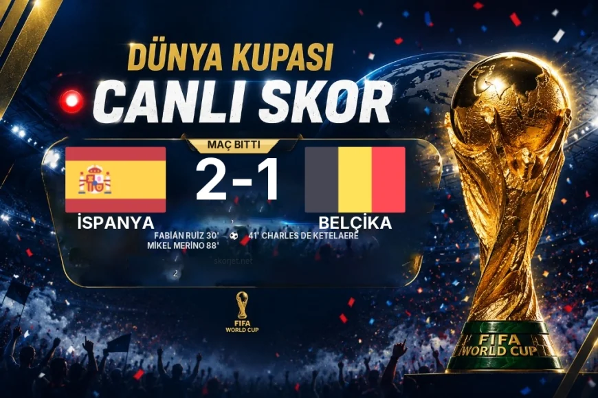 İspanya - Belçika 2-1 | Maç raporu