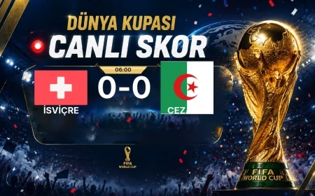 Dünya Kupası: İsviçre - Cezayir maçı öncesi son durum