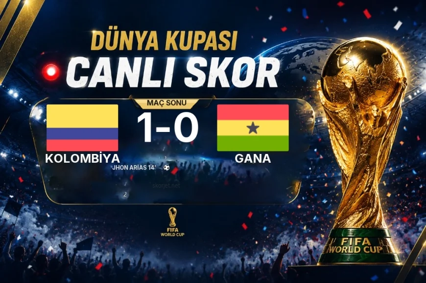 2026 Dünya Kupası maçı | Kolombiya 1-0 Gana sonucu