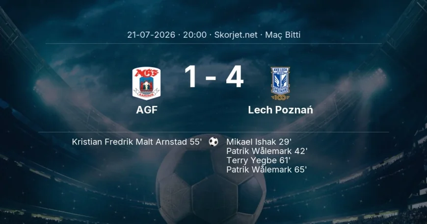 Şampiyonlar Ligi | AGF 1-4 Lech Poznań sonucu