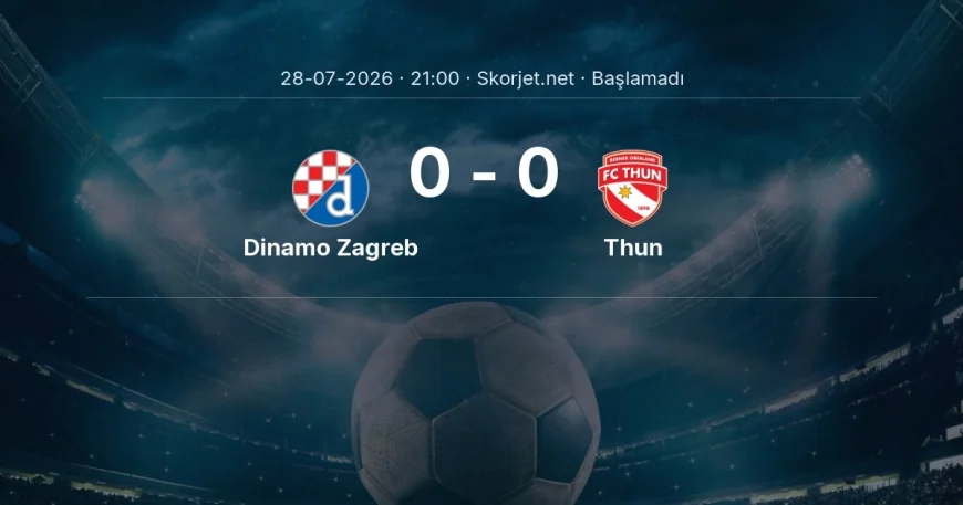 Şampiyonlar Ligi: Dinamo Zagreb - Thun maç bilgileri