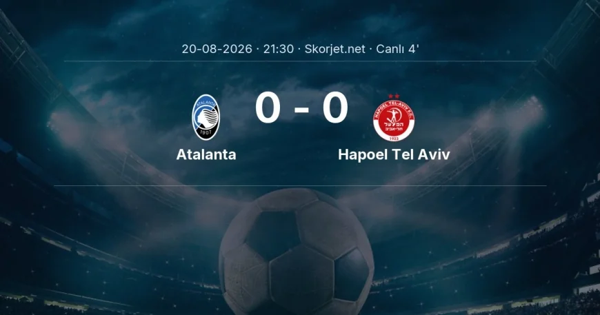 Avrupa Konferans Ligi: Atalanta - Hapoel Tel Aviv maçı başladı