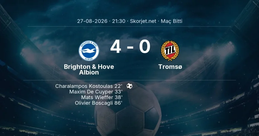 Maç sonucu: Brighton & Hove Albion 4-0 Tromsø | Avrupa Konferans Ligi