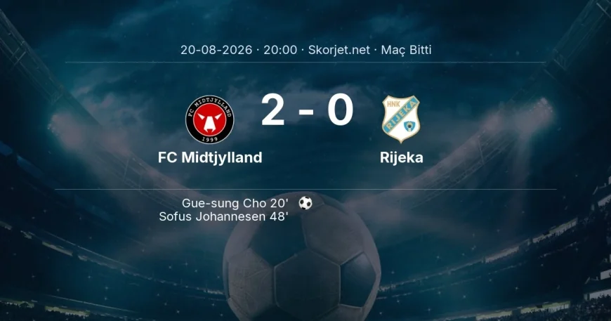 Maç sonucu: FC Midtjylland 2-0 Rijeka | Avrupa Konferans Ligi
